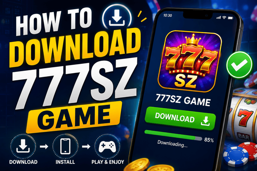 how to download 777sz game in 2026
download the latest version of 777sz game